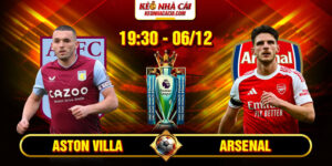 Soi Kèo Aston Villa Vs Arsenal 19h30 6/12 - Ngoại Hạng Anh 153 Soi Kèo Aston Villa Vs Arsenal 19h30 6_12 - Ngoại Hạng Anh